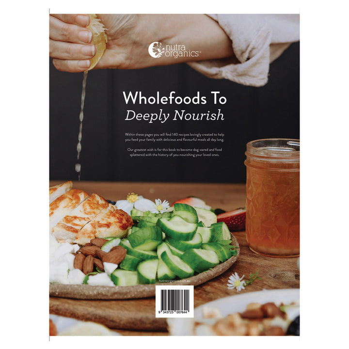 Nutra Organics Wholefoods To Deeply Nourish Cookbook